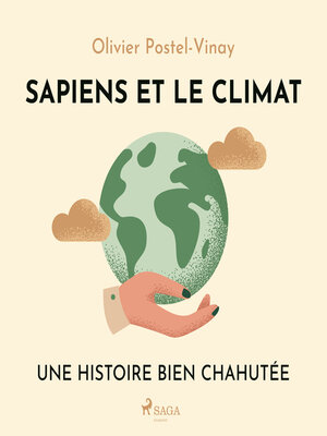 cover image of Sapiens et le climat--Une histoire bien chahutée